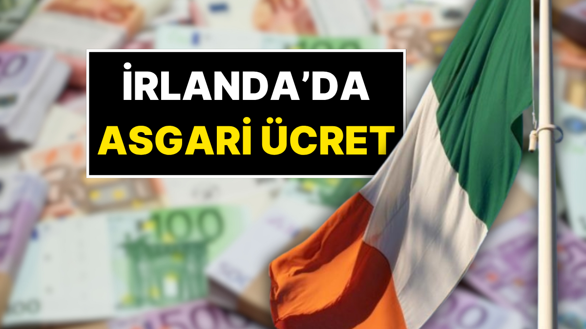 irlandada asgari ucret ne kadar Q7u5bTk1.jpg